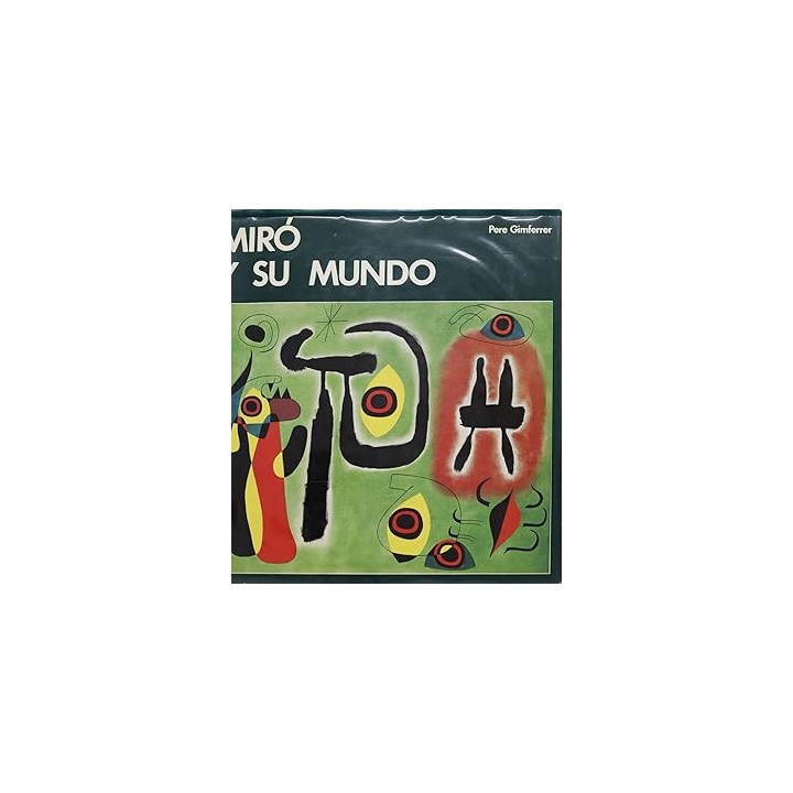 Miró y su mundo - Gimferrer, Pere